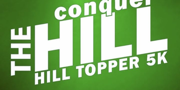 The Hill Topper 5K is back!!